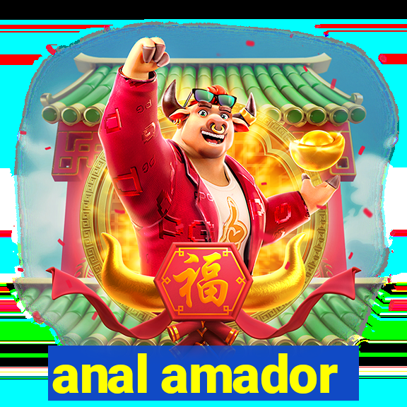 anal amador